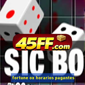 fortune ox horarios pagantes